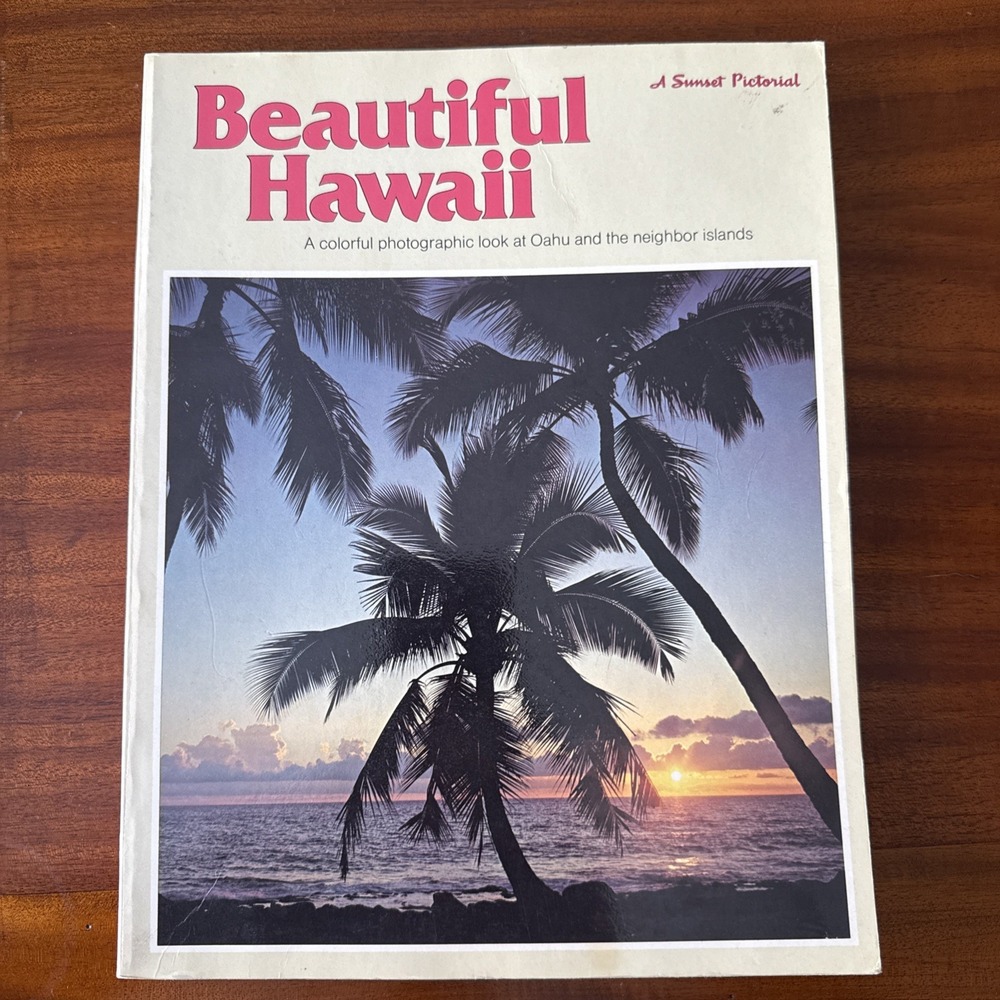 Beautiful Hawaii A Sunset Pictorial - 1985 - David‎ E. Clark
